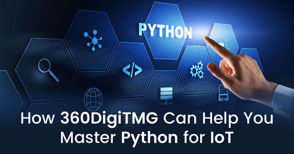 How 360DigiTMG Can Help You Master Python for IoT