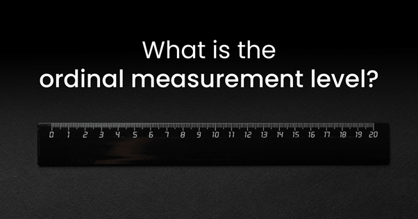 What is the ordinal measurement level?