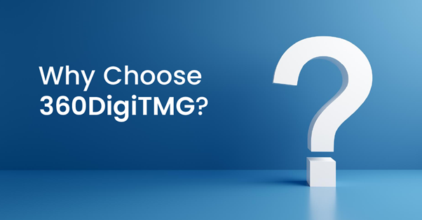 Why Choose 360DigiTMG?