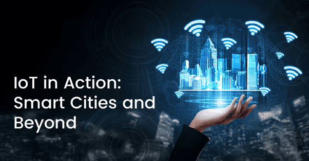 IoT in Action Smart Cities and Beyond