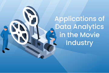 Applications of Data Analytics in the Movie Industry