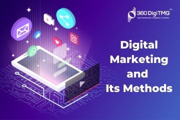 Digital Marketing and Its Methods - 360DigiTMG